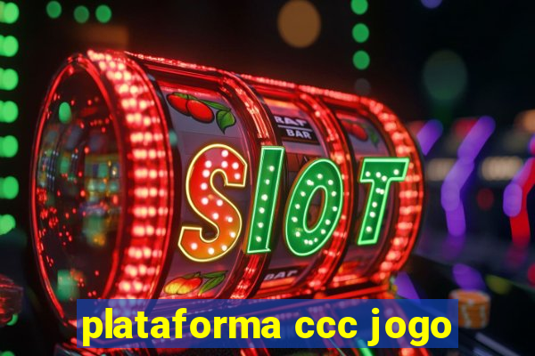 plataforma ccc jogo